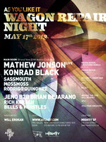 5/17/13-As You Like It: 'Wagon Repair Night' with Mathew Jonson and Konrad Black at Mighty, California (North)
